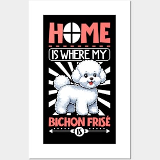 Home is with my Bichon Frisé Posters and Art